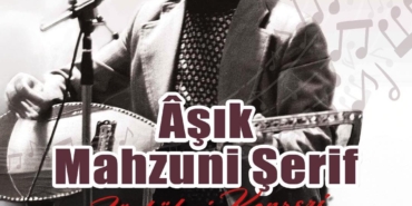 Aşık Mahzuni Şerif Türküleri Konseri’ne Davet