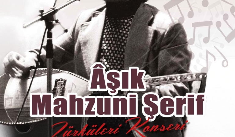 Aşık Mahzuni Şerif Türküleri Konseri’ne Davet
