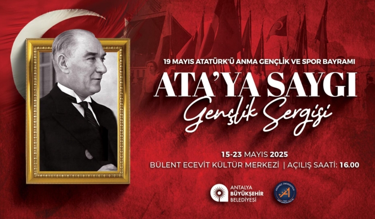 Ata’ya Saygı Gençlik Sergisi Antalya’da