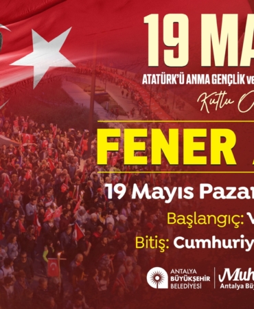 19 Mayıs’ta Fener Alayı ile Coşku Dolu Bir Gece!