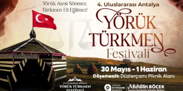 Yörük Türkmen Festivali Antalya’da Canlanıyor!