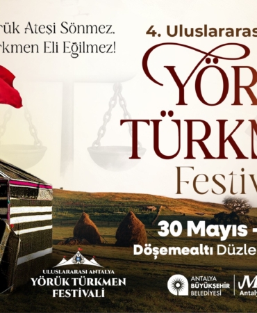 Yörük Türkmen Festivali Antalya’da Canlanıyor!