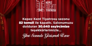 Kepez Tiyatrosu’nda 82 Temsil, 30.640 Alkış!