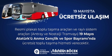 19 Mayıs’ta Antalya’da Ulaşım Ücretsiz!