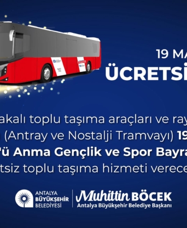 19 Mayıs’ta Antalya’da Ulaşım Ücretsiz!
