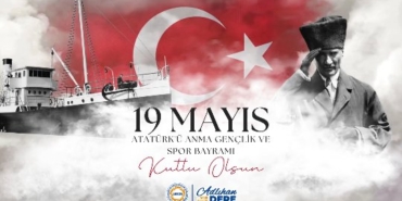 19 Mayıs’ı Coşkuyla Kutluyoruz!