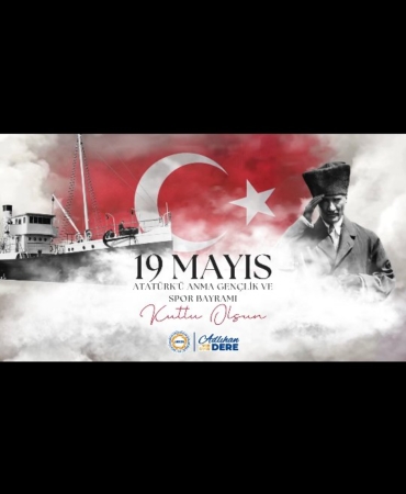 19 Mayıs’ı Coşkuyla Kutluyoruz!