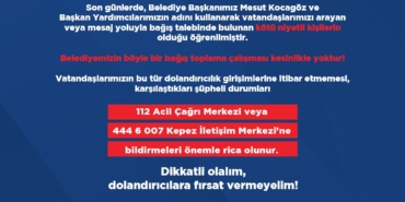 Belediye Bağış Talebine Dikkat! Dolandırıcılara İtibar Etmeyin!