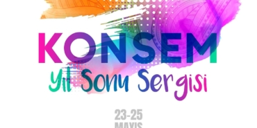 KONSEM Yıl Sonu Sergisi 23-25 Mayıs’ta!
