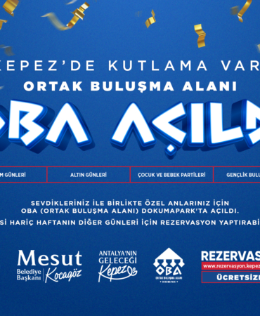 Kepez’de OBA: Yeni Buluşma Noktanız!