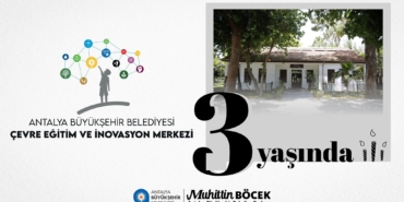 Çevre Eğitim Merkezi 3 Yaşında, Geleceği Şekillendiriyor!