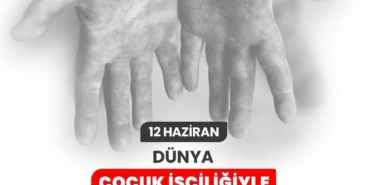 Çocuk İşçiliğine Son! Oyun ve Sevgiyle Büyüsünler!