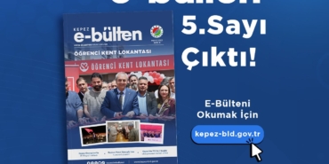 Kepez E-Bülten 5. Sayısı Yayında!