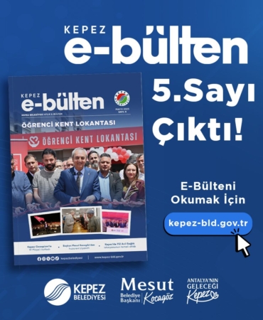 Kepez E-Bülten 5. Sayısı Yayında!