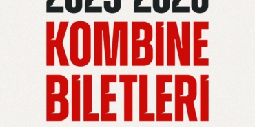 Kombine Biletler 19 Haziran’da Satışta!