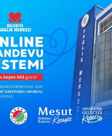 Kepez’de Online Randevu İle Sağlık Kolaylığı!
