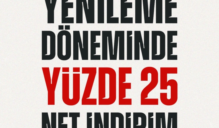 Kombine Yenilemede %25 İndirim Fırsatı!