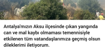 Aksu’daki Yangın: Geçmiş Olsun Antalya