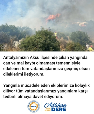 Aksu’daki Yangın: Geçmiş Olsun Antalya