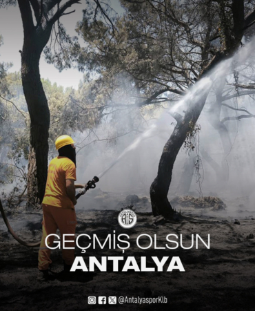 Yangın Kontrol Altında, Geçmiş Olsun Antalya!