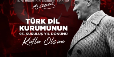 Türk Dil Kurumu 93 Yaşında, Kutlu Olsun!