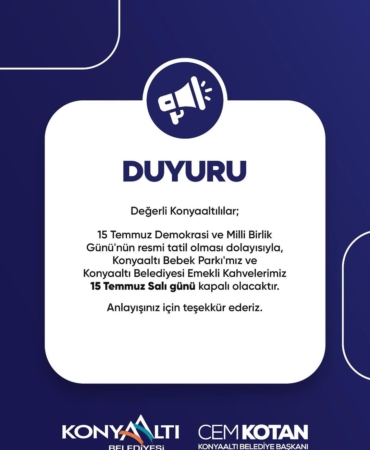 15 Temmuz’da Park ve Kahveler Kapalı Olacak