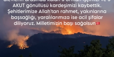 Yangında Kahramanlarımızı Kaybettik, Başımız Sağolsun