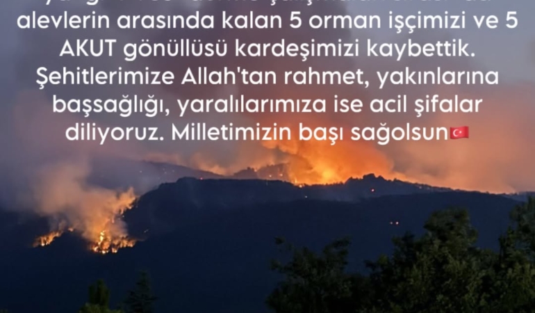 Yangında Kahramanlarımızı Kaybettik, Başımız Sağolsun