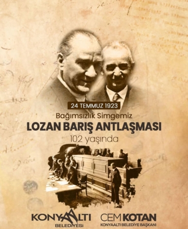 Lozan Barış Antlaşması’nın 102. Yılına Saygı