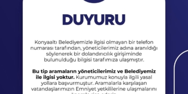 Konyaaltı Belediyesi’nden Dolandırıcılık Uyarısı