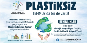 Plastiksiz Temmuz: Atölyelerle Doğaya Dönüş