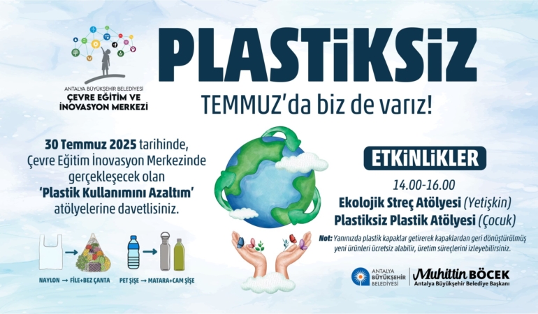 Plastiksiz Temmuz: Atölyelerle Doğaya Dönüş