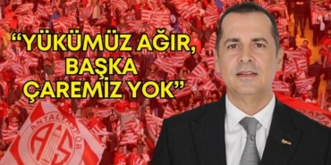 Antalyaspor Başkanı Perçin: “Yükümüz ağır, başka çaremiz yok”