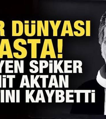 Ünlü Spiker Ümit Aktan Hayatını Kaybetti