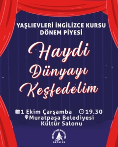 Yaşlıevleri Tiyatrosu: ‘Haydi Dünyayı Keşfedelim!’