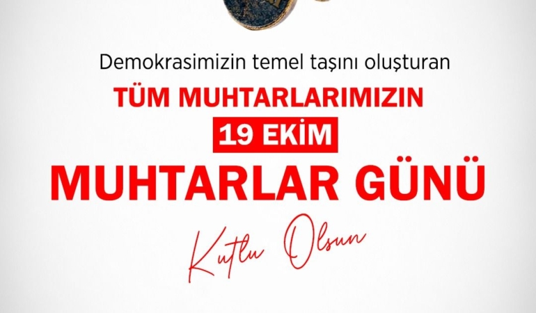 Muhtarlar Günü’nde Vefa ve Teşekkür Mesajı