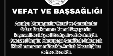Başkan Evyapan’ın Kayınvalidesi Vefat Etti