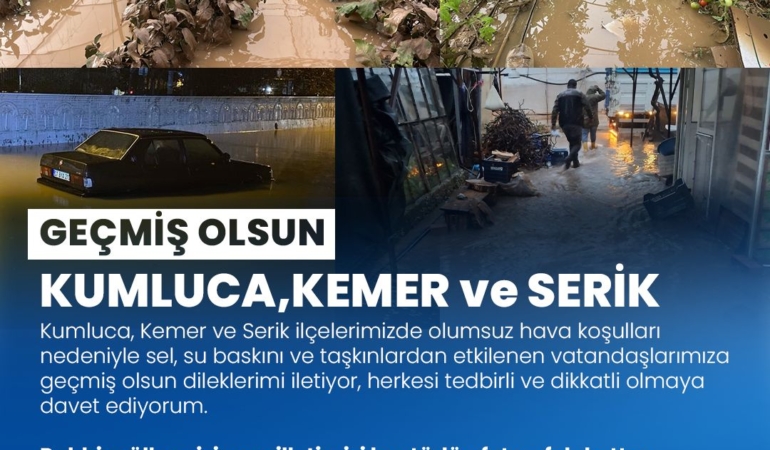 Sel Felaketi: Kumluca, Kemer ve Serik’e Geçmiş Olsun