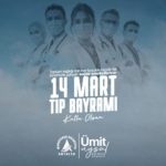 14 Mart Tıp Bayramı’nda Sağlıkçılara Teşekkür!