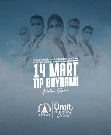 14 Mart Tıp Bayramı’nda Sağlıkçılara Teşekkür!