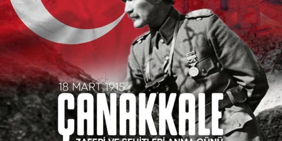 Çanakkale Zaferi’nin 111. Yılı Kutlu Olsun!