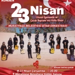 23 Nisan Coşkusunu Gitar Orkestrasıyla Yaşayın!