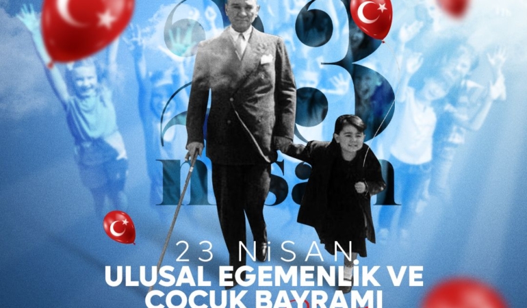 23 Nisan: Geleceğimizin Teminatı Çocuklar!