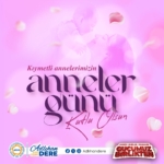 Anneler Günü’nde Sevgi ve Huzur Diliyoruz!