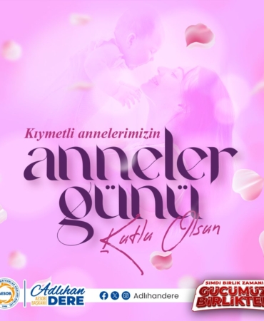 Anneler Günü’nde Sevgi ve Huzur Diliyoruz!