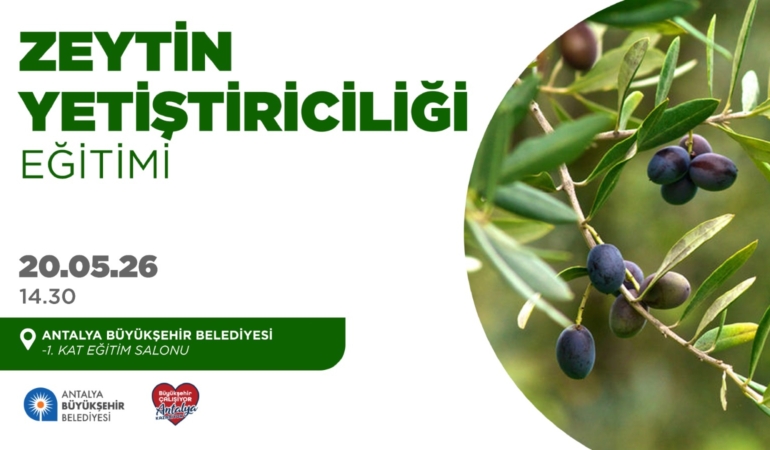 Zeytin Yetiştiriciliği Eğitimi Başlıyor!