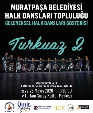 Turkuaz 2: Geleneksel Danslarla Buluşuyoruz!