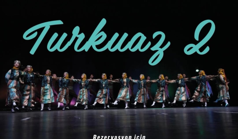 Turkuaz 2: Geleneksel Danslarla Buluşuyoruz!