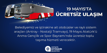19 Mayıs’ta Ulaşım Ücretsiz! 🎉🚍