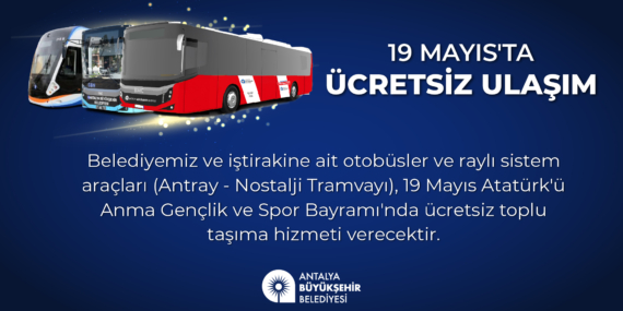 19 Mayıs’ta Ulaşım Ücretsiz! 🎉🚍